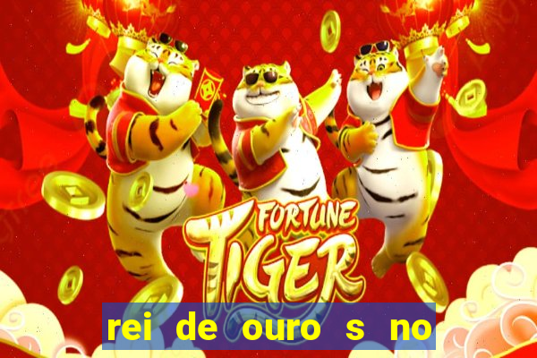 rei de ouro s no rei de ouros no amor